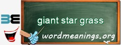 WordMeaning blackboard for giant star grass